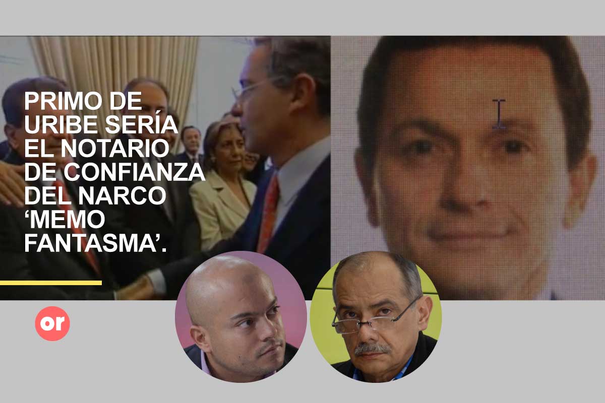 Primo de Uribe es el notario de confianza del narco y paramilitar ‘Memo Fantasma’, denuncian Guillén y Martínez